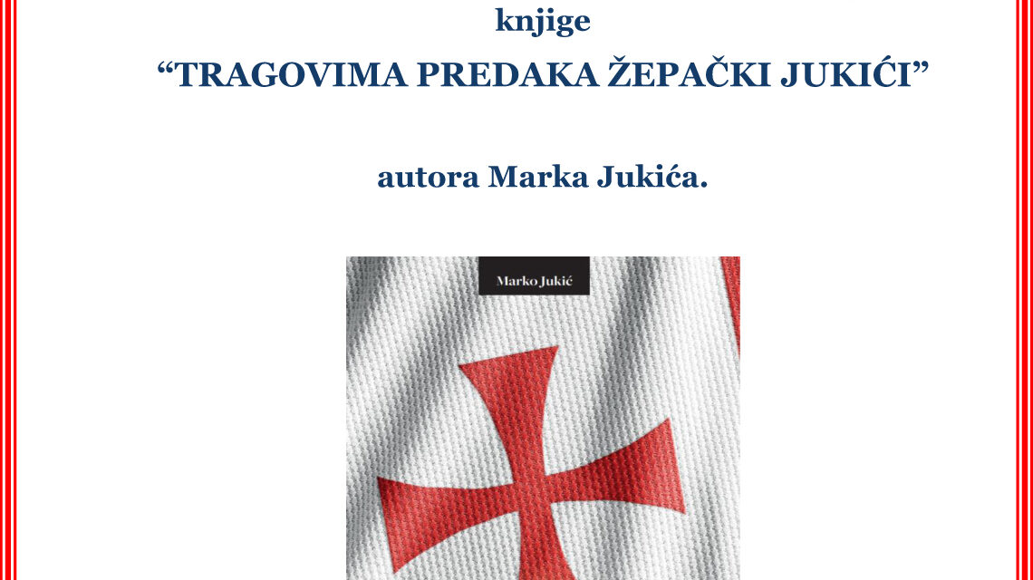 NAJAVA PREDSTAVLJANJA KNJIGE TRAGOVIMA PREDAKA ŽEPAČKI JUKIĆI
